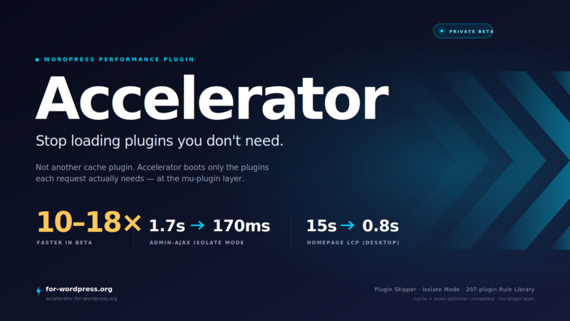 accelerator for wordpress. the best performance plugin for wordpress